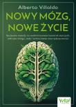 Nowy mózg, nowe życie. Skuteczne metody na wyeliminowanie komórek starczych, odtrucie mózgu, ciała i wzmocnienie neuroplastyczności. Autor: Alberto Villoldo. Dadada.pl Okładka książki Nowy mózg, nowe życie. Skuteczne metody na wyeliminowanie komórek starczych, odtrucie mózgu, ciała i wzmocnienie neuroplastyczności