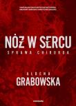 Nóż w sercu. Autor: Ałbena Grabowska. Dadada.pl Okładka książki Nóż w sercu