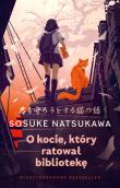 O kocie, który ratował bibliotekę. Autor: Natsukawa Sosuke. Dadada.pl Okładka książki O kocie, który ratował bibliotekę