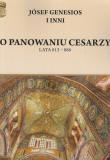 O panowaniu cesarzy Lata 813 - 886. Autor: Józef Genezjusz i inni. Dadada.pl Okładka książki O panowaniu cesarzy Lata 813 - 886