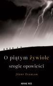 Okładka książki O piątym żywiole srogie opowieści