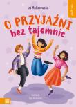 O przyjaźni bez tajemnic. Self-care. Autor: Iza Maliszewska. Dadada.pl Okładka książki O przyjaźni bez tajemnic. Self-care