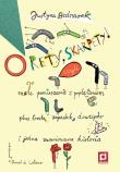 O rety, skarpety! Małe pomieszanie z poplątaniem plus trochę zagadek, dowcipów i jedna zwariowana historia wyd. 2025. Autor: Justyna Bednarek. Dadada.pl Okładka książki O rety, skarpety! Małe pomieszanie z poplątaniem plus trochę zagadek, dowcipów i jedna zwariowana historia wyd. 2025