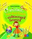 O wiośnie, kurczętach i Wielkanocnych Świętach. Autor: Kozłowska Urszula. Dadada.pl Okładka książki O wiośnie, kurczętach i Wielkanocnych Świętach