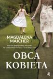 Obca kobieta wyd. 2025. Autor: Majcher Magdalena. Dadada.pl Okładka książki Obca kobieta wyd. 2025