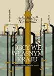 Obcy we własnym kraju. Autor: Arlie Russell Hochschild. Dadada.pl Okładka książki Obcy we własnym kraju