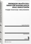 Obowiązki właścicieli obiektów budowlanych oraz inwestorów. Przegląd, konserwacja i roboty budowlane. Autor: Śleszyńska Eugenia. Dadada.pl Okładka książki Obowiązki właścicieli obiektów budowlanych oraz inwestorów. Przegląd, konserwacja i roboty budowlane