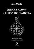 Obrazkowy klucz do Tarota. Autor: Waite Arthur Edward. Dadada.pl Okładka książki Obrazkowy klucz do Tarota