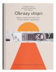 Okładka książki Obrazy utopii