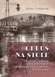 Obrus na stole. Kuchnie i jadalnie łódzkiej burżuazji i zamożnego mieszczaństwa XIX/XX wieku. Autor: Grzejszczak Łukasz. Dadada.pl Okładka książki Obrus na stole. Kuchnie i jadalnie łódzkiej burżuazji i zamożnego mieszczaństwa XIX/XX wieku