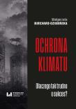 Ochrona klimatu. Autor: Burchard-Dziubińska Małgorzata. Dadada.pl Okładka książki Ochrona klimatu