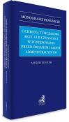 Ochrona tymczasowa aktu lub czynności w postęp.. Autor: Krasuski Andrzej. Dadada.pl Okładka książki Ochrona tymczasowa aktu lub czynności w postęp.