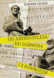 Od Arystotelesa do Darwina i z powrotem. Autor: Gilson Etienne. Dadada.pl Okładka książki Od Arystotelesa do Darwina i z powrotem
