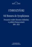 Okładka książki Od Homera do Symplicjusza.Dwanaście wieków literatury helleńskiej w polskich tłumaczeniach 1801-2024