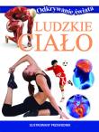 Odkrywanie świata. Ludzkie ciało. Autor:   Praca zbiorowa. Dadada.pl Okładka książki Odkrywanie świata. Ludzkie ciało