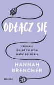 Odłącz się. Autor: Hannah Brencher. Dadada.pl Okładka książki Odłącz się