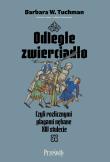 Okładka książki Odległe zwierciadło. Czyli rozlicznymi plagami nękane XIV stulecie