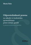 Odpowiedzialność prawna za szkody w środowisku.... Autor: Faber Martin. Dadada.pl Okładka książki Odpowiedzialność prawna za szkody w środowisku...