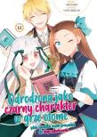 Okładka książki Odrodzona jako Czarny Charakter w Grze Otome. Tom 12