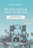 Odzyskać nadzieję wrócić do Ojczyzny. Autor: Wojciech Marciniak. Dadada.pl Okładka książki Odzyskać nadzieję wrócić do Ojczyzny