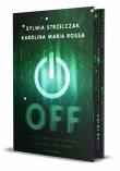OFF. Autor: Sylwia Strzelczak, Karolina Maria Rossa. Dadada.pl Okładka książki OFF