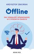 Okładka książki Offline. Jak odnaleźć równowagę w cyfrowym świecie