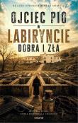 Okładka książki Ojciec Pio w labiryncie dobra i zła