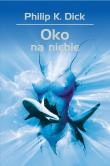 Oko na niebie wyd. 2022. Autor: Philip K. Dick. Dadada.pl Okładka książki Oko na niebie wyd. 2022