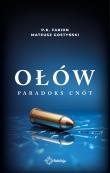 Ołów. Paradoks Cnót. Tom 6. Autor: Farion P.K., Gostyński Mateusz. Dadada.pl Okładka książki Ołów. Paradoks Cnót. Tom 6