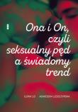 Okładka książki Ona i on, czyli seksualny pęd a świadomy trend