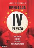 Okładka książki Operacja IV Rzesza. Jak Hitler i Niemcy wygrali II wojnę