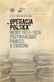 Operacja polska NKWD 1937-1938. Autor: Libera Paweł, Wyrwa Maciej. Dadada.pl Okładka książki Operacja polska NKWD 1937-1938