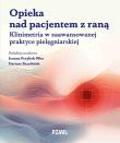 Okładka książki Opieka nad pacjentem z raną. Klinimetria w zaawansowanej praktyce pielęgniarskiej