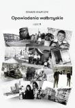 Opowiadania wałbrzyskie Część 2. Autor: Knapczyk Edward. Dadada.pl Okładka książki Opowiadania wałbrzyskie Część 2