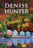 Opowiedz mi o nas. Autor: Hunter Denise. Dadada.pl Okładka książki Opowiedz mi o nas