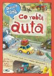 Opowiem ci, mamo, co robią auta. Autor: Nowicki Artur, Brykczyński Marcin. Dadada.pl Okładka książki Opowiem ci, mamo, co robią auta