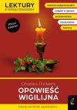 Opowieść wigilijna Lektury z opracowaniem. Autor: Charles Dickens, Zarzycka Irena. Dadada.pl Okładka książki Opowieść wigilijna Lektury z opracowaniem