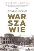 Okładka książki Opowieści o dawnej Warszawie