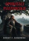 Okładka książki Opowieści piastowskie. Tom 2