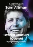 Optymista: Sam Altman, Twórca ChatGPT i OpenAI. Autor: Keach Hagey. Dadada.pl Okładka książki Optymista: Sam Altman, Twórca ChatGPT i OpenAI