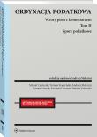 Ordynacja podatkowa. Tom II Spory podatkowe. Wzory pism z komentarzem. Autor: Melezini Andrzej, Zalewski Dariusz, Ciecierski Michał, Nowak Tomasz, Teszner Krzysztof, Kaczyński Tomasz. Dadada.pl Okładka książki Ordynacja podatkowa. Tom II Spory podatkowe. Wzory pism z komentarzem