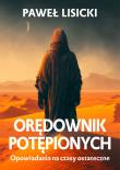 Orędownik potępionych. Autor: Paweł Lisicki. Dadada.pl Okładka książki Orędownik potępionych