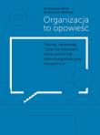 Organizacja to opowieść. Autor: Bartłomiej Brach, Jacek Wasilewski. Dadada.pl Okładka książki Organizacja to opowieść
