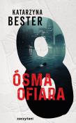 Ósma ofiara. Autor: Bester Katarzyna. Dadada.pl Okładka książki Ósma ofiara