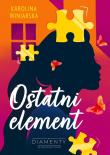 Ostatni element. Autor: KAROLINA WINIARSKA. Dadada.pl Okładka książki Ostatni element