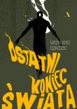 Okładka książki Ostatni koniec świata