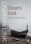 Ostatni ślad. Autor: Charlotte Link. Dadada.pl Okładka książki Ostatni ślad