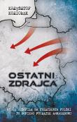 Ostatni zdrajca. Autor: Koziołek Krzysztof. Dadada.pl Okładka książki Ostatni zdrajca