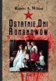 Ostatnie dni Romanowów. Autor: Robert A. Wilton. Dadada.pl Okładka książki Ostatnie dni Romanowów