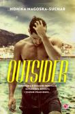 Outsider. Autor: Monika Magoska-Suchar. Dadada.pl Okładka książki Outsider